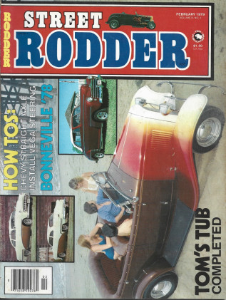 STREET RODDER 1979 FEB - CHEVY STRAIGHT AXLE, VEGA STEERING, BONNEVILLE '78
